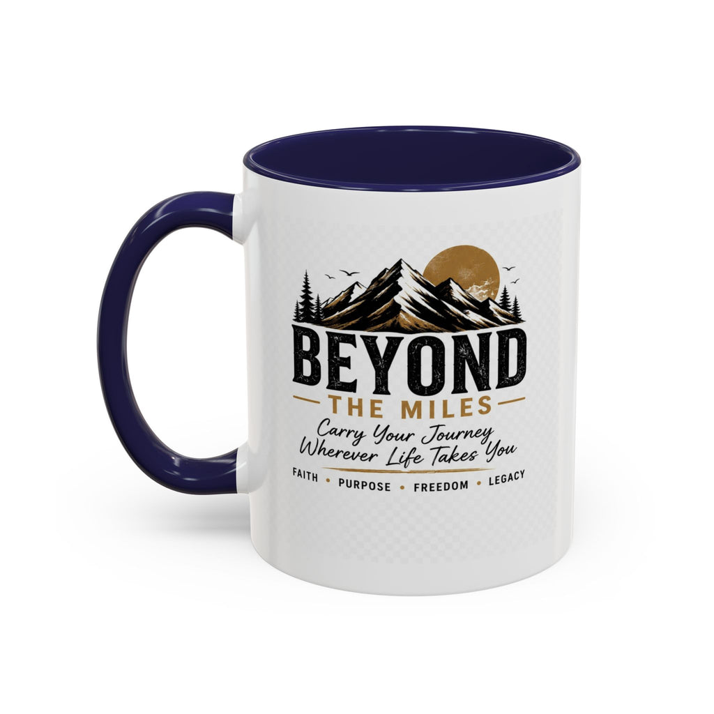 Beyond The Miles Ceramic Accent Coffee Mug -  "Faith Over A Perfect Plan" Edition  — (11/15oz)
