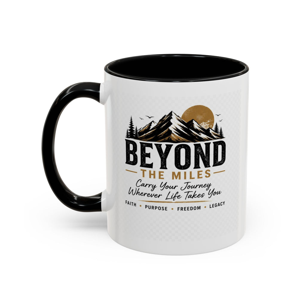Beyond The Miles Ceramic Accent Coffee Mug -  "Faith Over A Perfect Plan" Edition  — (11/15oz)
