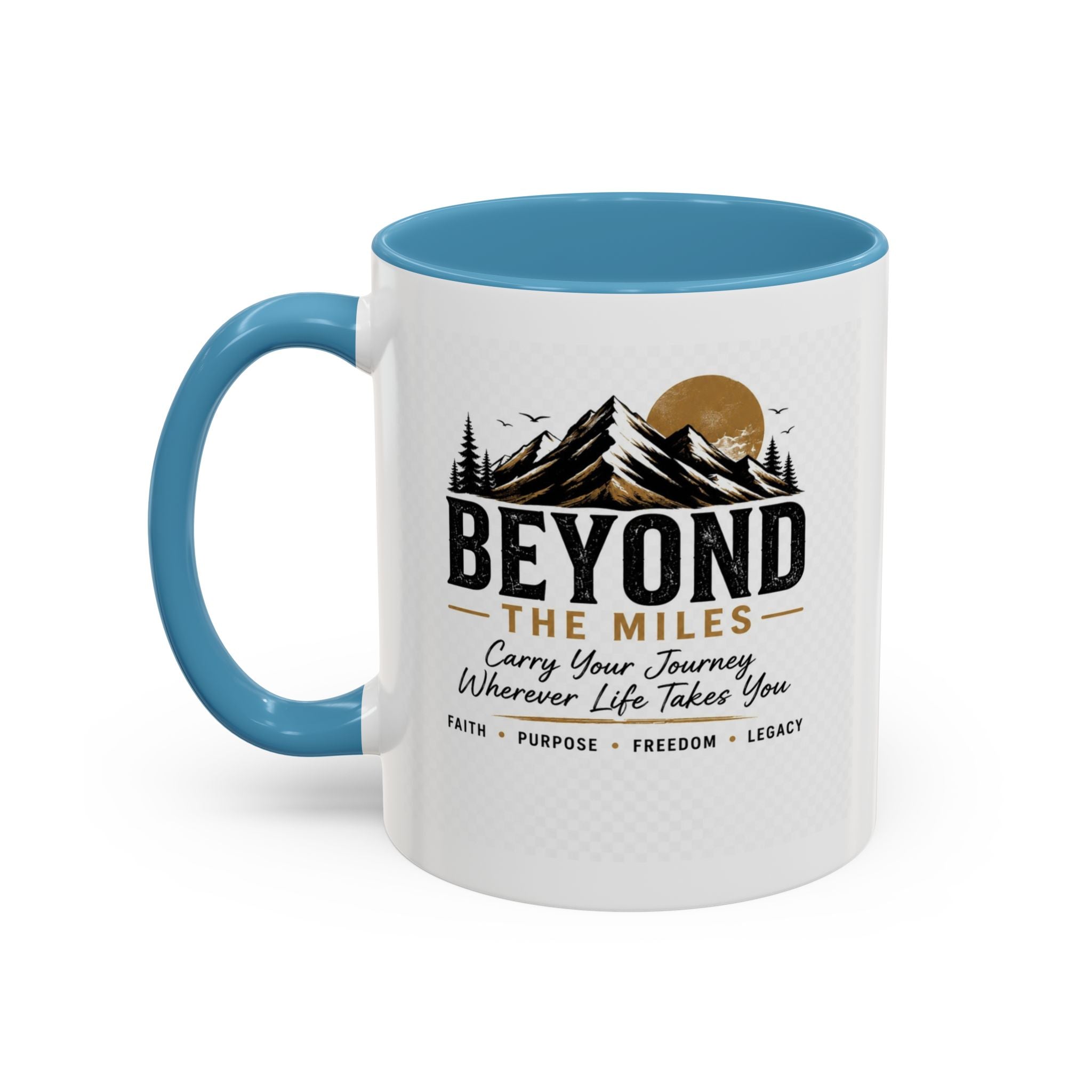 Beyond The Miles Ceramic Accent Coffee Mug -  "Faith Over A Perfect Plan" Edition  — (11/15oz)
