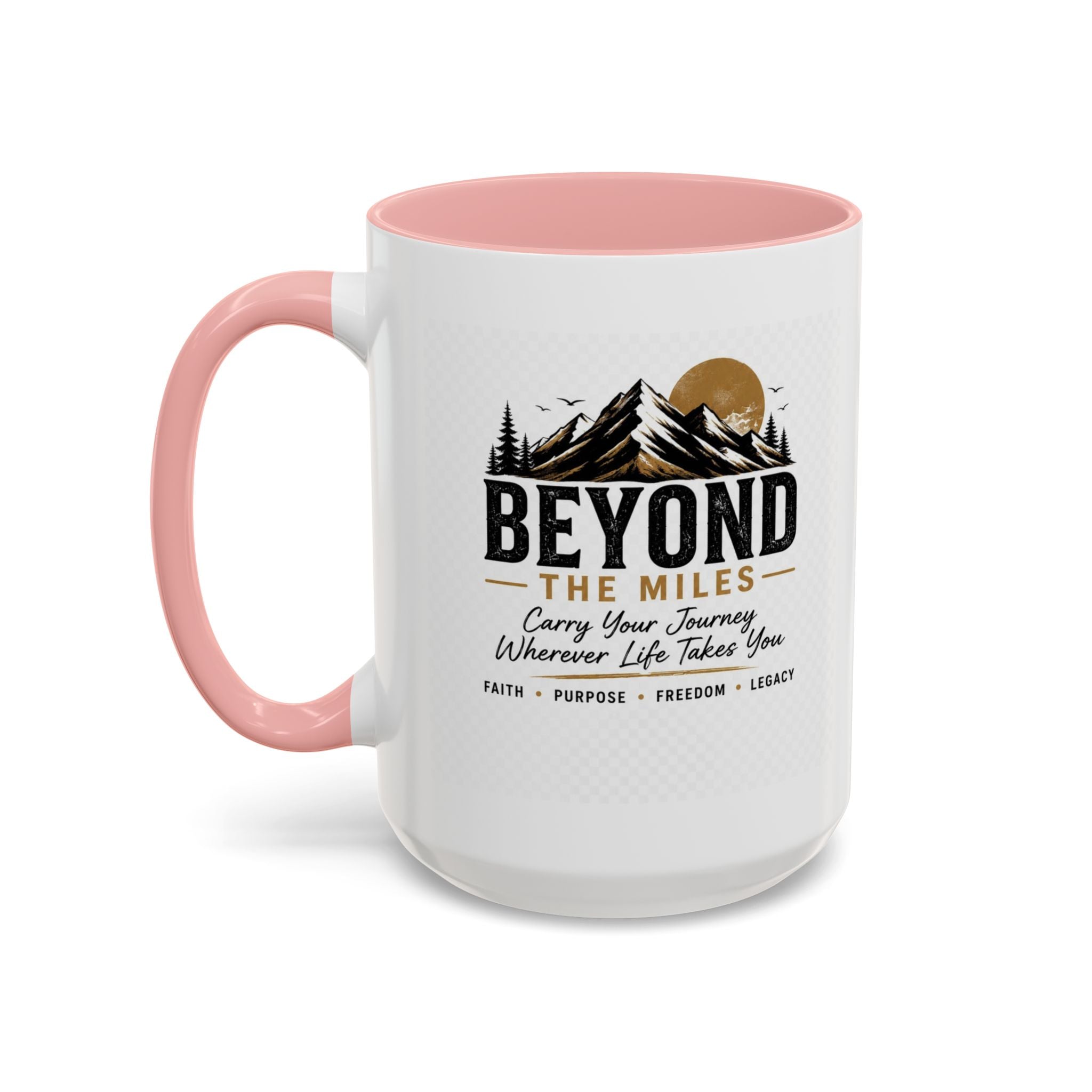 Beyond The Miles Ceramic Accent Coffee Mug -  "Faith Over A Perfect Plan" Edition  — (11/15oz)