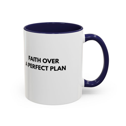 Beyond The Miles Ceramic Accent Coffee Mug -  "Faith Over A Perfect Plan" Edition  — (11/15oz)