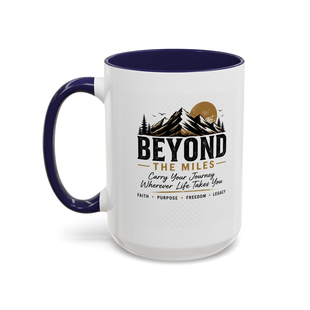 Beyond The Miles Ceramic Accent Coffee Mug -  "Faith Over A Perfect Plan" Edition  — (11/15oz)