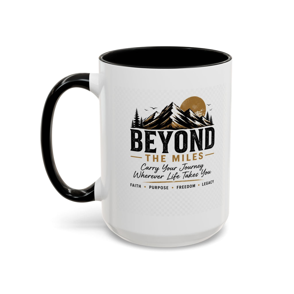 Beyond The Miles Ceramic Accent Coffee Mug -  "Faith Over A Perfect Plan" Edition  — (11/15oz)
