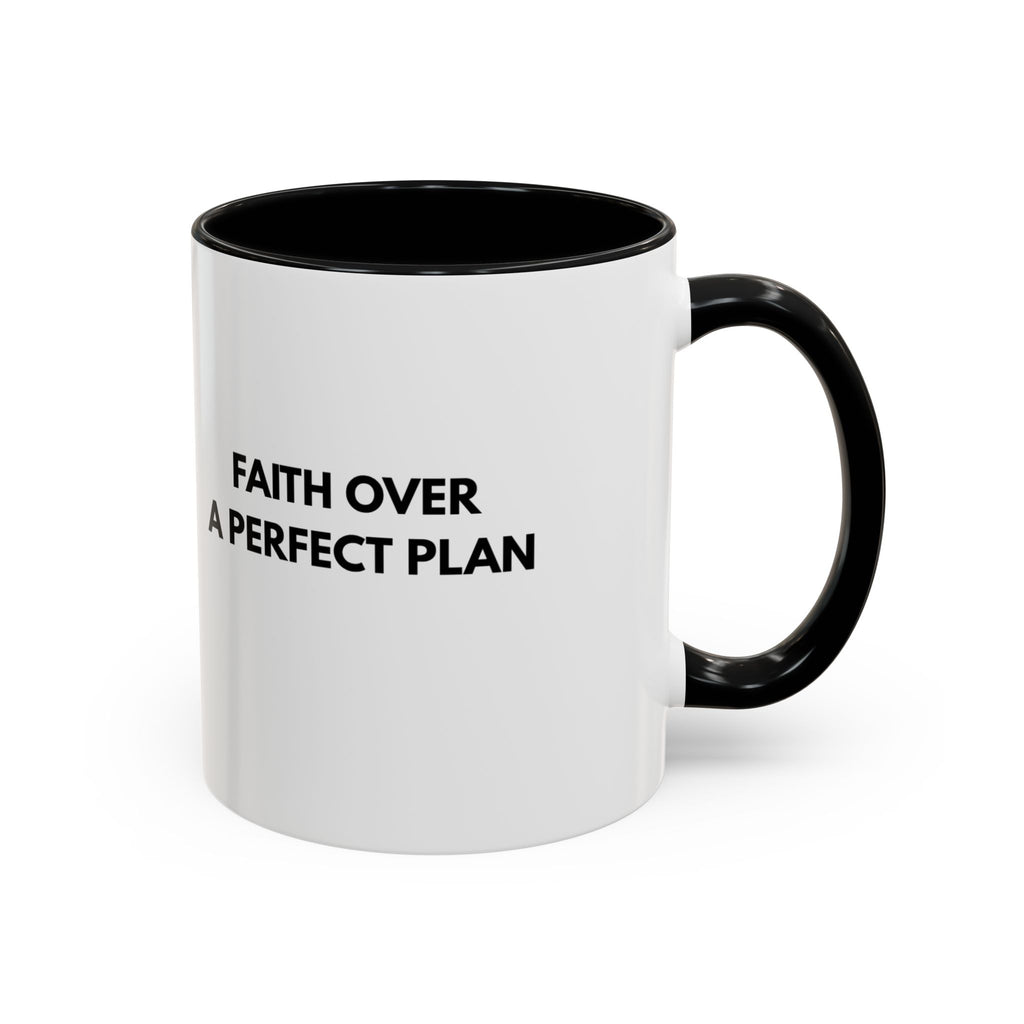 Beyond The Miles Ceramic Accent Coffee Mug -  "Faith Over A Perfect Plan" Edition  — (11/15oz)