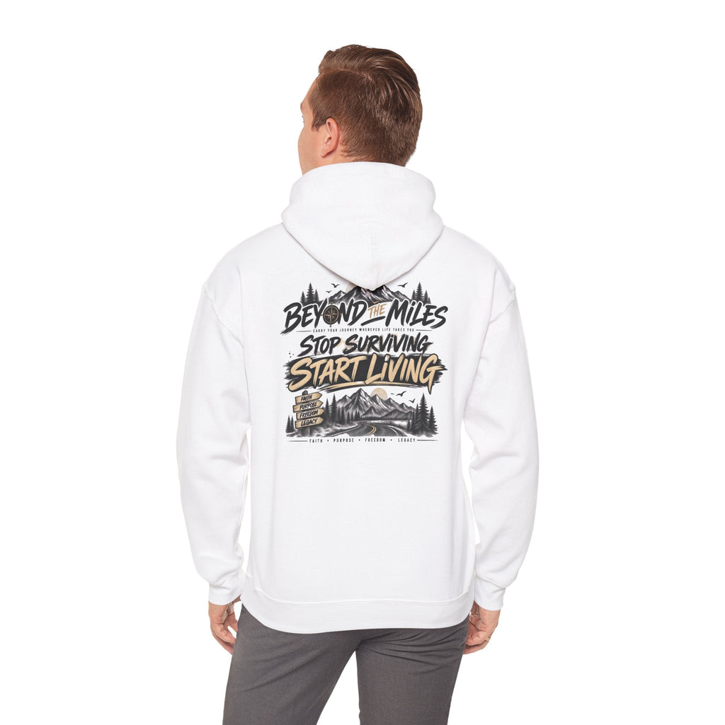 Beyond The Miles™ “Stop Surviving, Start Living” Premium Hoodie
